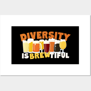 Beer Lovers Diversity Is Brewtiful Posters and Art